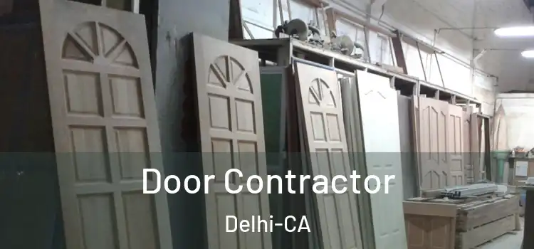  Door Contractor Delhi-CA