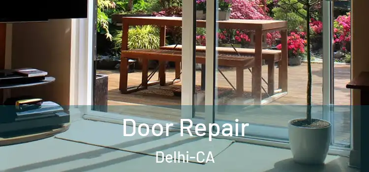  Door Repair Delhi-CA