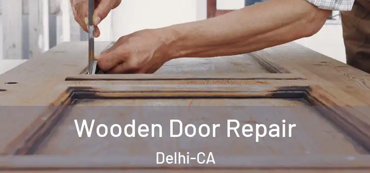 Wooden Door Repair Delhi-CA